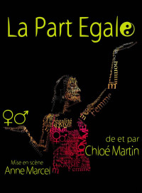 Spectacle "LA PART ÉGALE" – Chloé Martin