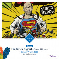 Frédérick Sigrist "Super héros" | humour
