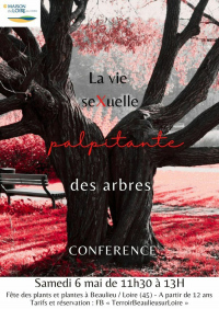 Conférence "La vie sexuelle palpitante des arbres"