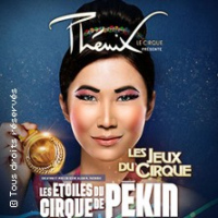 Les Etoiles du Cirque de Pékin - Les Jeux du Cirque par le Cirque Phénix (Tourné