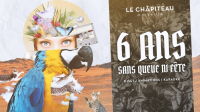 CHAPIBIRTHDAY - Les 6 ans - SANS QUEUE NI FETE