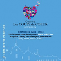 Les concerts Coups de coeur à Chantilly