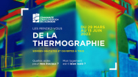 Les rendez-vous de la thermographie - 29 mars > 15 juin 2023