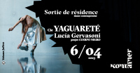 Sortie de résidence Cie YAGUARETÉ / Lucía Gervasoni