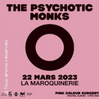 The Psychotic Monks + 1ère Partie