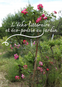 L'écho littéraire et éco-poésie au jardin