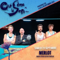 MERLOT / RADIO CITIUS ALTIUS FORTIUS - Festival Qui Sème Le Son #5 Festival Qui 