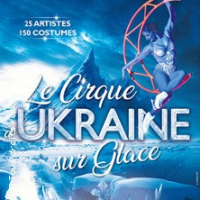 CIRQUE D'UKRAINE SUR GLACE LE ROYAUME DES GLACES