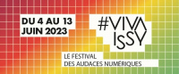 #VivaIssy, le Festival des audaces numériques