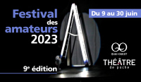 Festival des amateurs 2023 de la compagnie Quai Ouest