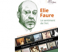 Vernissage de l'exposition : Elie Faure ou le sentiment de l'Art
