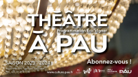 Saison Théâtre à Pau : La Collection