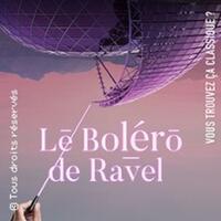 Vous Trouvez ça Classique ? Le Boléro de Ravel - La Seine Musicale, Boulogne Bil