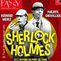 Sherlock Holmes et l'Affaire du Pont de Thor - Théâtre de Passy, Paris