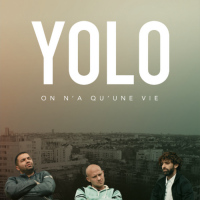 Yolo, on a qu’une vie