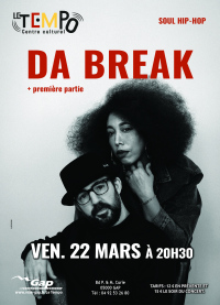 Da Break + première partie