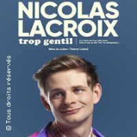 Nicolas Lacroix - Trop Gentil