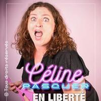 Céline Pasquer - Dans en liberté Inconditionnelle