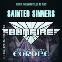 Bonfire - Sainted Sinners - Firebox - Rock The Night : Les 10 ans !