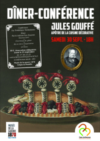 Dîner-conférence "Jules Gouffé, l'apôtre de la cuisine décorative"