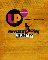UP' Université Populaire : Révolutions musicales
