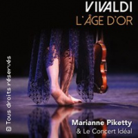 Vivaldi l'âge d'or - Marianne Piketty & Le Concert Ideal