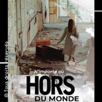 N'Importe où Hors du Monde - Le Guichet Montparnasse - Paris