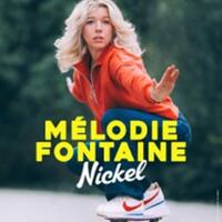 Mélodie Fontaine - Nickel (Tournée)