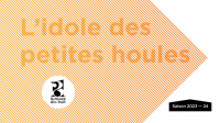 L'IDOLE DES PETITES HOULES | Jeune public - Musique - Théâtre 👏🏼
