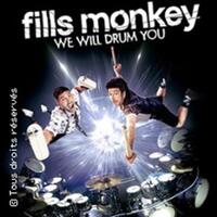 Fills Monkey - We will drum you (Tournée)