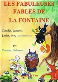 Les fabuleuses Fables de la Fontaine (5-10 ans)