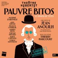 Pauvre Bitos -Le Dîner de Têtes - Théâtre Hébertot, Paris