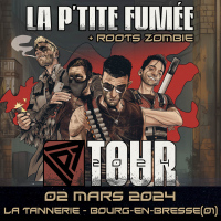 La P'tite Fumée + Roots Zombie