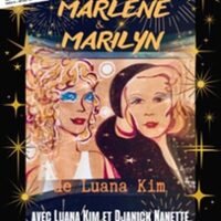 Marlène et Marilyn 2022 De Luana Kim - Théâtre du Nord-Ouest- Paris