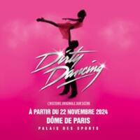 Dirty Dancing - L'histoire originale sur scène - Dôme de Paris