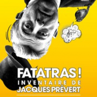 Fatatras ! Inventaire de Jacques Prévert