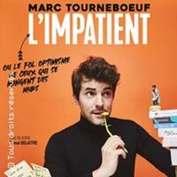 Marc Tourneboeuf - L'Impatient, Théâtre du Marais, Paris