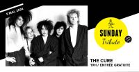 Sunday Tribute - The Cure (35 ans de Disintegration) // Supersonic