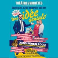 Une Idée Géniale - Théâtre des Variétés, Paris