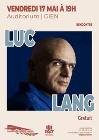 Rencontres : Luc Lang