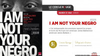 Cinéma - Le Cercle Rouge "I'm not your negro"