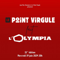 Le Point Virgule fait L'Olympia - 15ème édition