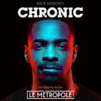 Nick Mukoko dans Chronic - Le Métropole, Paris