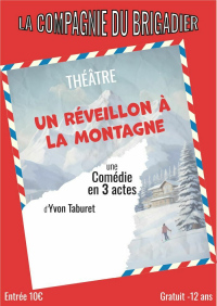 THEATRE - UN REVEILLON A LA MONTAGNE d'Yvon Taburet