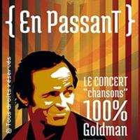 En Passant -  Le Concert 100% Goldman