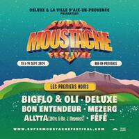 Super Moustache Festival - DELUXE - BON ENTENDEUR - FEFE