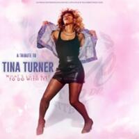 What's Love Got To Do With ?- A Tribute To Tina Turner