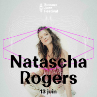 Sceaux Jazz Festival #3 Natascha Rogers
