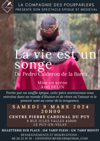 LA VIE EST UN SONGE, un spectacle épique et médiéval au Puy !