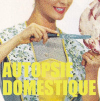 Lecture d'"Autopsie Domestique" - Vendredi 8 mars